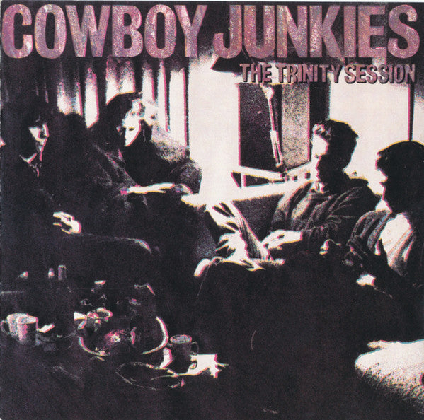 Cowboy Junkies : The Trinity Session (CD, Album)