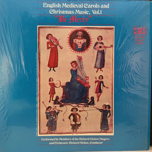 The Richard Hickox Singers, The Richard Hickox Orchestra, Richard Hickox - "Be Merry" English Medieval Carols and Christmas Music, Vol I (LP) (VG) - Endless Media