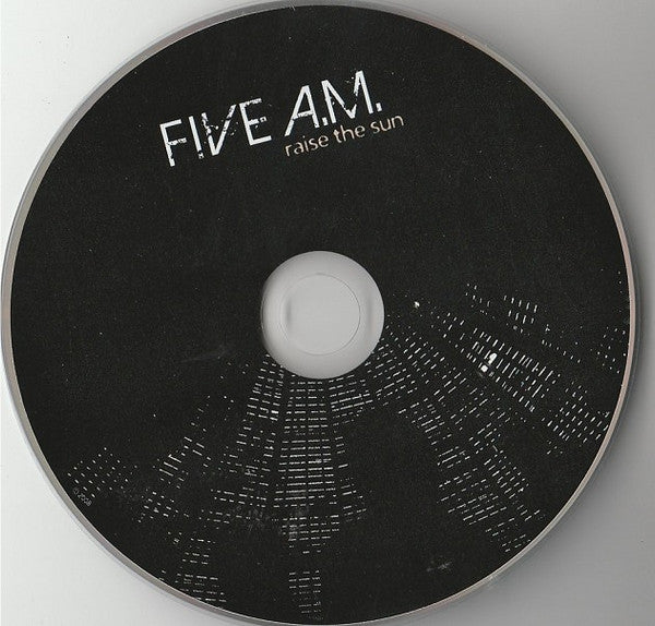 Five A.M. : Raise The Sun (CD, Album, Enh)