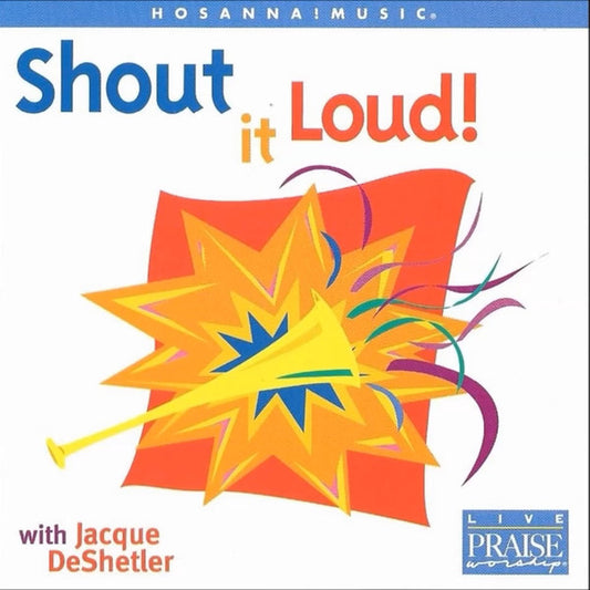 Jacque DeShetler : Shout It Loud! (CD, Album)