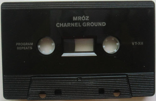 Mróz : Charnel Ground (Cass)
