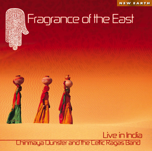 Chinmaya Dunster And Celtic Raga's - Fragrance of the East: Live in India  (CD) (VG+) - Endless Media