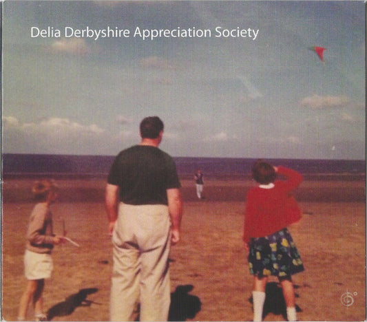 Delia Derbyshire Appreciation Society : Delia Derbyshire Appreciation Society (CD, Album)