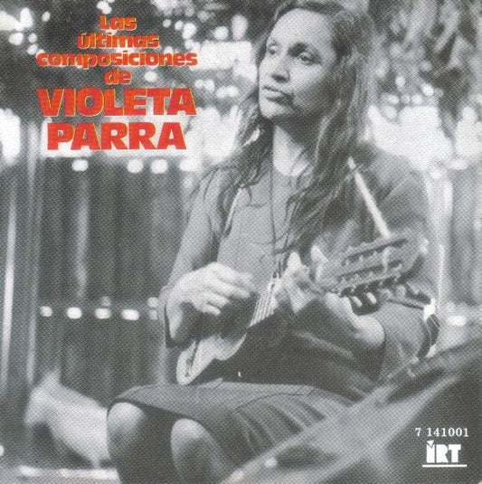 Violeta Parra : Las Ultimas Composiciones de Violeta Parra (CD, Album, Mono)