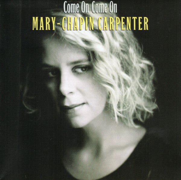 Mary Chapin Carpenter : Come On Come On (CD, Album, Son)