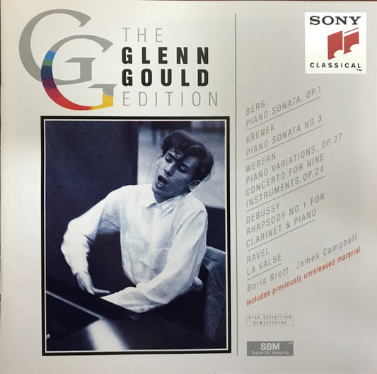 Glenn Gould, Alban Berg, Ernst Krenek, Anton Webern, Claude Debussy, Maurice Ravel, Boris Brott, James Campbell (6) : Berg: Piano Sonata, Op. 1 · Krenek: Piano Sonata No. 3 · Webern: Piano Variations, Op. 27; Concerto For Nine Instruments, Op. 24 · Debussy: Rhapsody No. 1 For Clarinet & Piano · Ravel: La Valse (CD, Comp, Mono, RM)