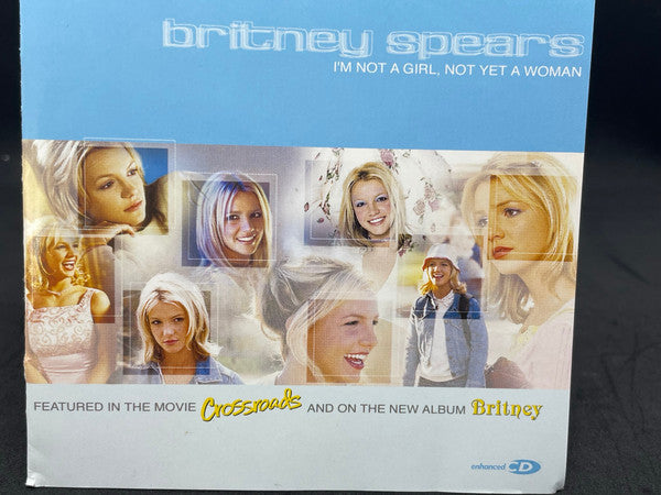 Britney Spears : I'm Not A Girl, Not Yet A Woman (CD, Single, Enh)