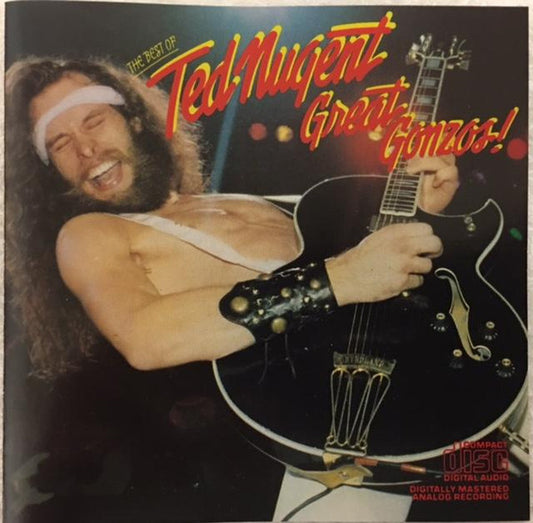 Ted Nugent : Great Gonzos! - The Best Of Ted Nugent (CD, Comp)