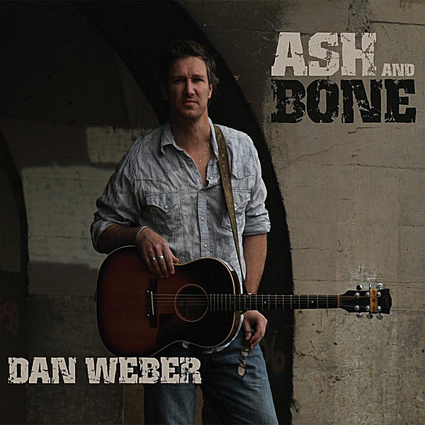 Dan Weber (4) : Ash And Bone (CD, Album)