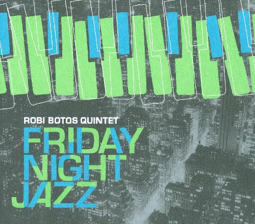 Robi Botos Quintet : Friday Night Jazz (CD, Album)