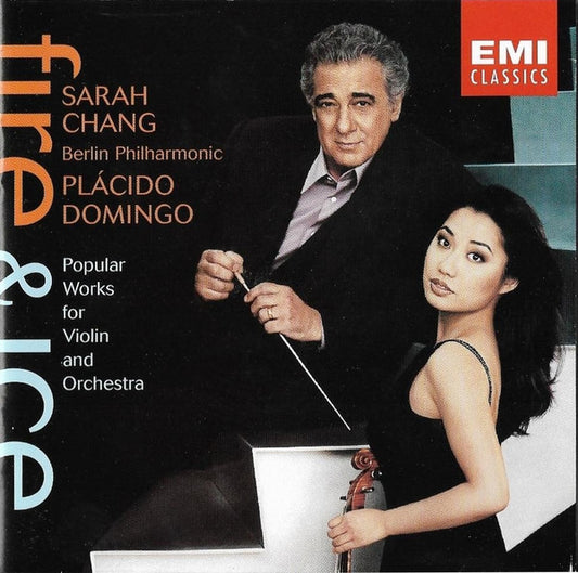 Sarah Chang, Placido Domingo, Berliner Philharmoniker : Fire And Ice (Popular Works For Violin And Orchestra) (CD, Album)
