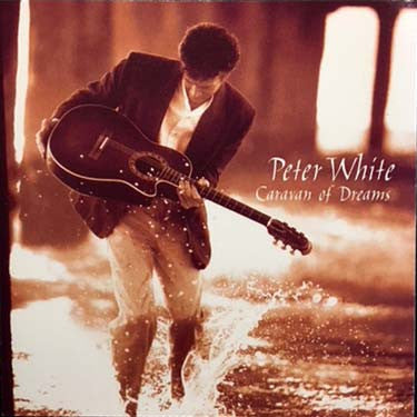 Peter White : Caravan Of Dreams (CD, Album)