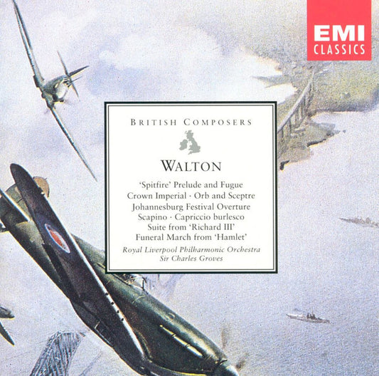 Sir William Walton / Royal Liverpool Philharmonic Orchestra • Sir Charles Groves : 'Spitfire' Prelude And Fugue • Crown Imperial • Orb And Sceptre • Johannesburg Festival Overture • Scapino • Capriccio Burlesco • Suite From 'Richard III' • Funeral March From 'Hamlet' (CD, Album, Comp, RE, RM)