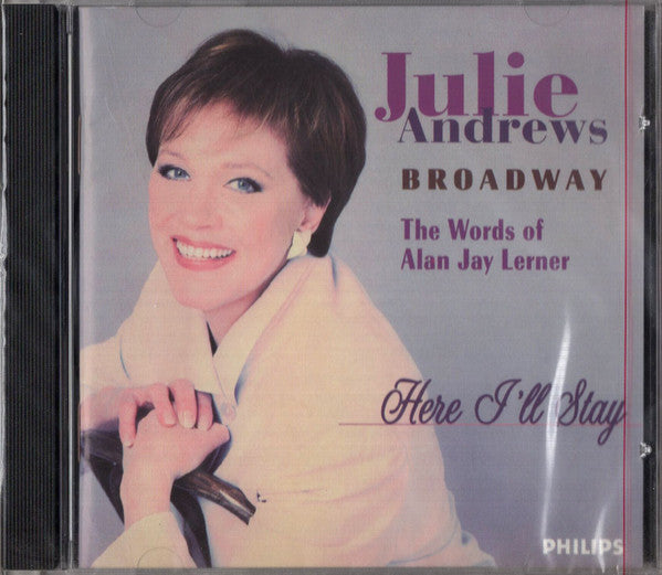 Julie Andrews : Broadway; Here I'll Stay; The Words of Alan Jay Lerner (CD, Album, Club)