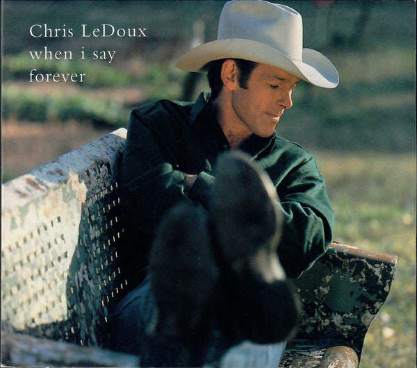 Chris LeDoux : When I Say Forever (CD, Single, Promo)