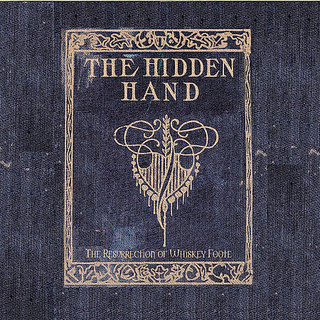 The Hidden Hand : The Resurrection Of Whiskey Foote (CD, Album)
