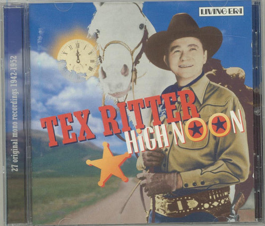 Tex Ritter : High Noon - 27 Original Recordings 1942-1952 (CD, Comp, Mono)