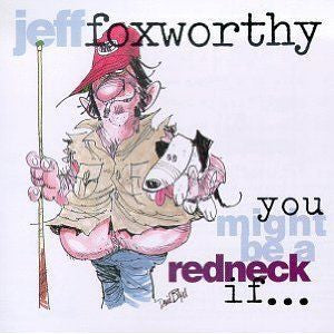 Jeff Foxworthy : You Might Be A Redneck If... (CD, Album, RE)