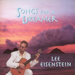 Lee Eisenstein - Songs For A Dreamer (CD) (VG+) - Endless Media
