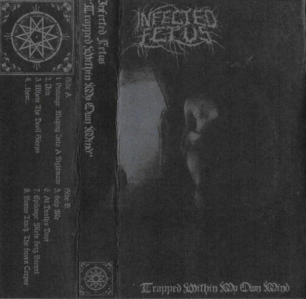 Infected Fetus : Trapped Within My Own Mind (Cass, Album, Ltd, Bla)