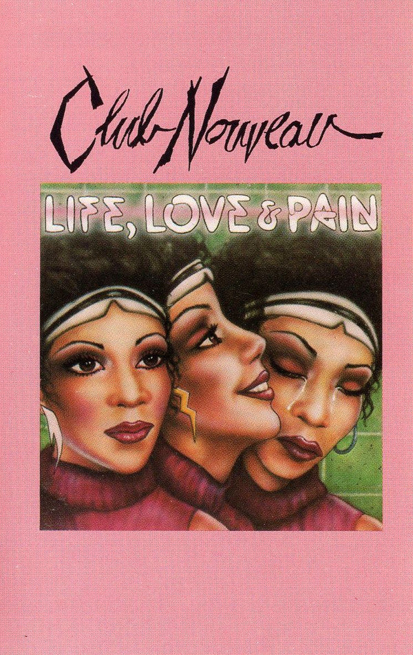 Club Nouveau : Life, Love & Pain (Cass, Album, Club, Dol)