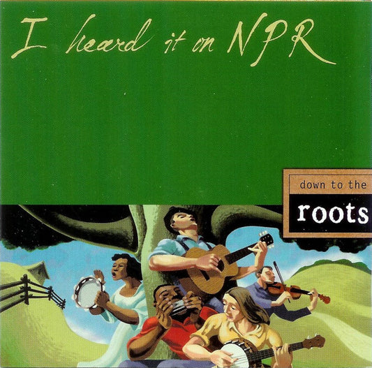 Various : I Heard It On NPR - Down To The Roots (CD, Comp, HDC)