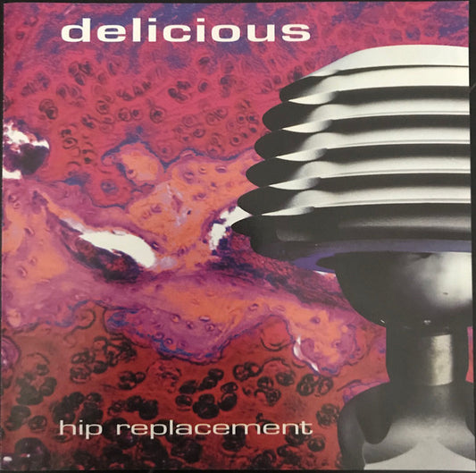 Delicious (33) : Hip Replacement (CD, Album)