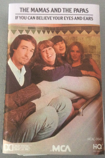 The Mamas & The Papas : If You Can Believe Your Eyes And Ears (Cass, Album, RE)