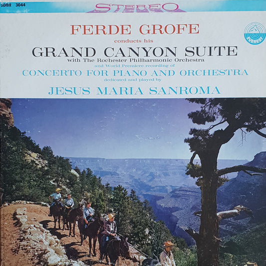 Ferde Grofé, Rochester Philharmonic Orchestra, Jesus Maria Sanroma - Grand Canyon Suite (LP) (VG+) - Endless Media