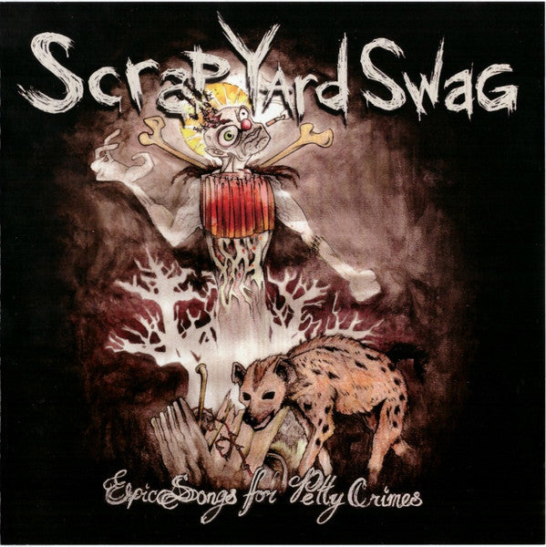 Scrapyard Swag : Epic Songs for Petty Crimes (CD, Album)