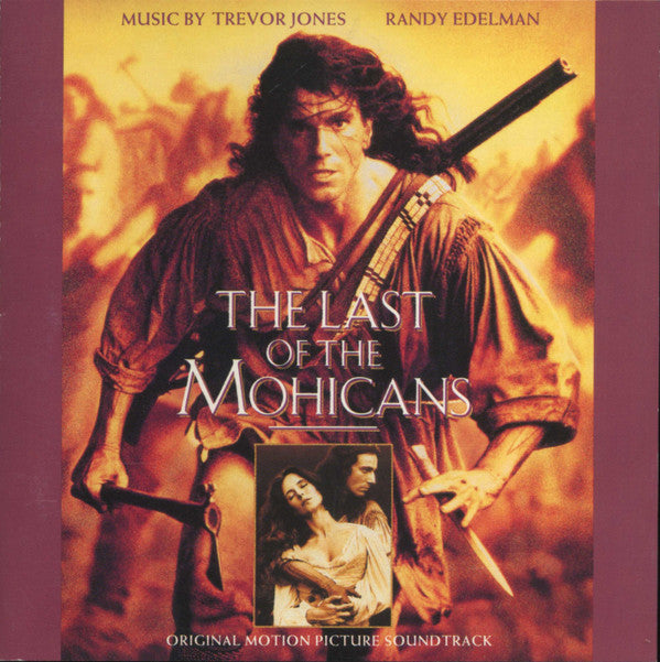 Trevor Jones / Randy Edelman : The Last Of The Mohicans (Original Motion Picture Soundtrack) (CD, Album)
