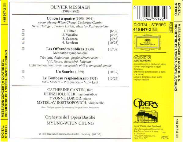 Olivier Messiaen, Catherine Cantin · Heinz Holliger · Yvonne Loriod · Mstislav Rostropovich, Orchestre De L'Opéra Bastille · Myung-Whun Chung : Concert À Quatre / Les Offrandes Oubliées / Le Tombeau Resplendissant / Un Sourire (CD)