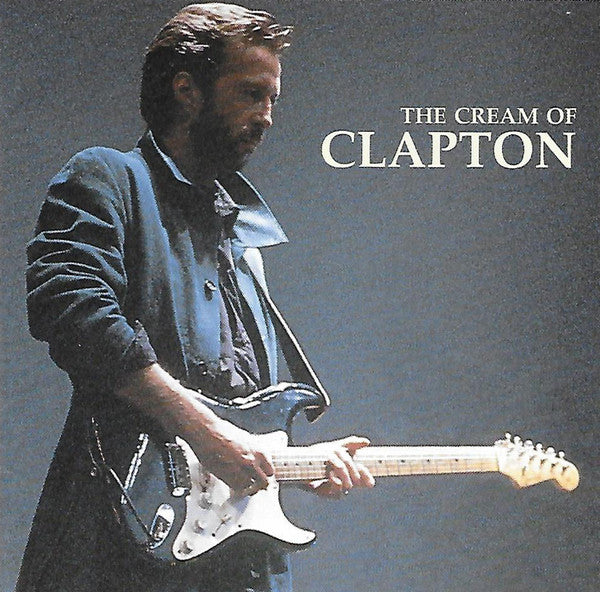 Eric Clapton : The Cream Of Clapton (CD, Comp, RM, DAD)