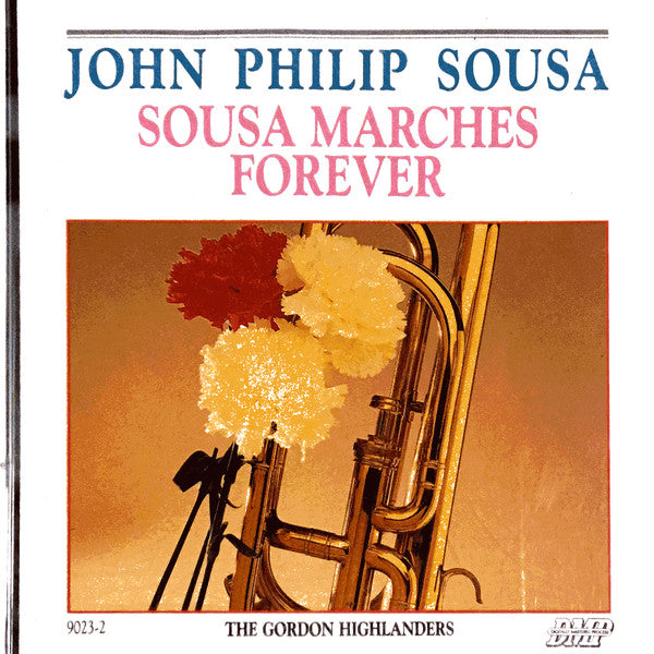 The Gordon Highlanders : Sousa Marches Forever (CD, Comp)