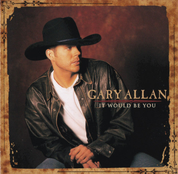 Gary Allan (2) : It Would Be You (HDCD, Album)