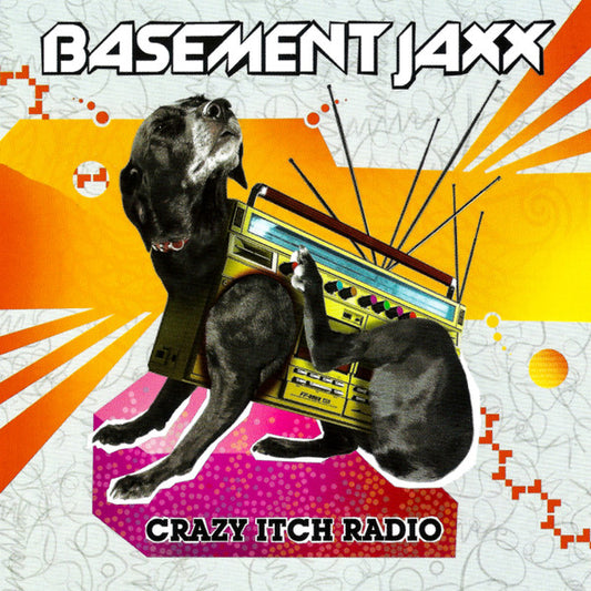 Basement Jaxx : Crazy Itch Radio (CD, Album, 'O')