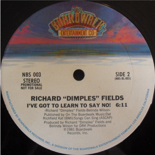 Richard 'Dimples' Fields : I've Got To Learn To Say No (12", Promo)