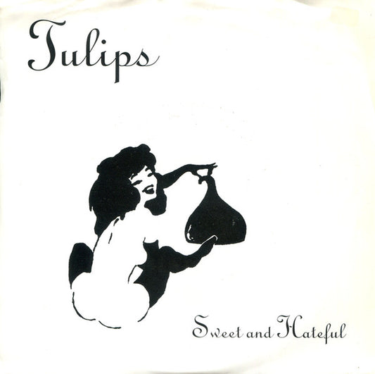 Tulips - Sweet And Hateful (7") (VG+) - Endless Media