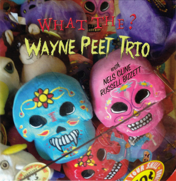 Wayne Peet Trio : What The? (CD, Album)