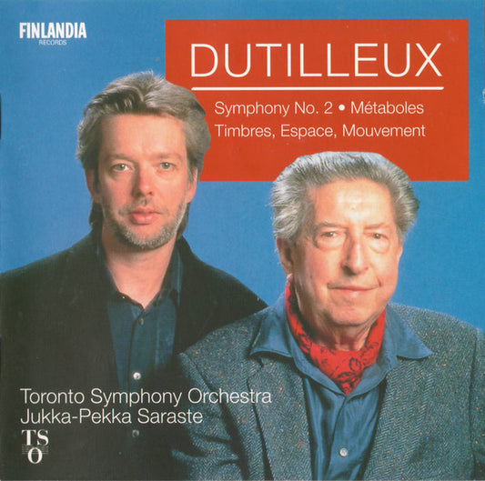 Henri Dutilleux, Toronto Symphony Orchestra, Jukka-Pekka Saraste : Symphony No. 2  • Métaboles • Timbres, Espace, Mouvement (CD, Album)