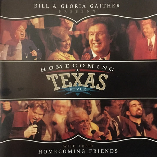 Bill & Gloria Gaither With Their Homecoming Friends : Homecoming Texas Style (CD, Album)