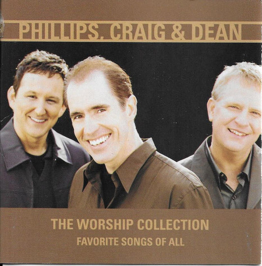 Phillips, Craig & Dean : The Worship Collection Favorite Songs Of All (CD, Comp, Club, Enh)