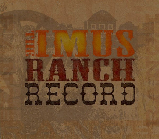 Various : The Imus Ranch Record (CD, Comp, Sil)
