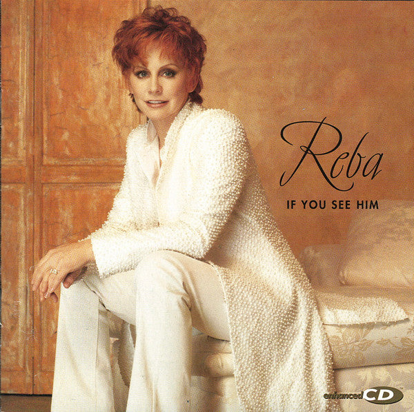 Reba McEntire : If You See Him (HDCD, Album, Club, Enh)