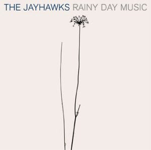 The Jayhawks : Rainy Day Music (CD, Album)