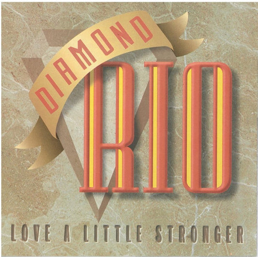Diamond Rio : Love A Little Stronger (CD, Album, Club)
