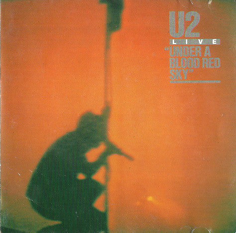 U2 : Under A Blood Red Sky (Live) (CD, Album, Club, RE, CRC)