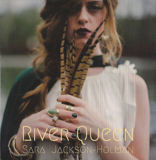 Sara Jackson-Holman : River Queen (CD, EP)