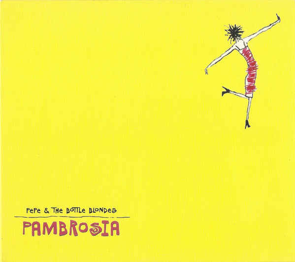 Pepe & The Bottle Blondes : Pambrosia (CD, Album, Dig)
