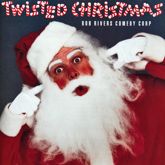 Bob Rivers Comedy Corp : Twisted Christmas (CD, Album, Club, RE)
